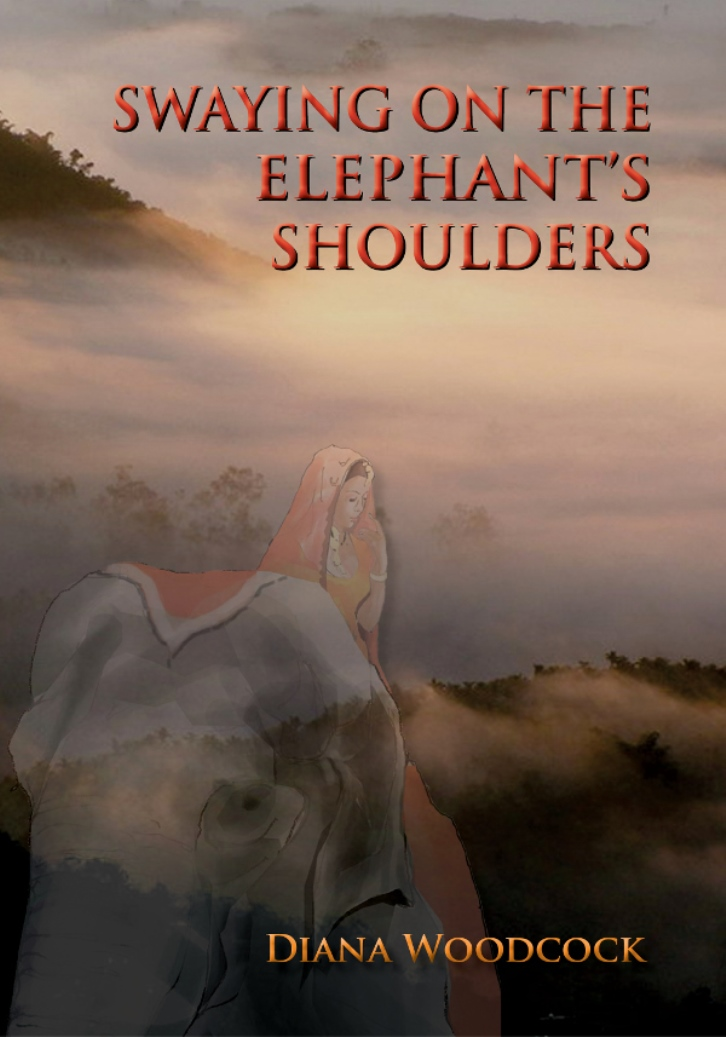 Book cover of SWAYING ON THE ELEPHANT'S SHOULDERS by Dr. Diana Woodcock features a figure riding an elephant through a landscape filled with fog.